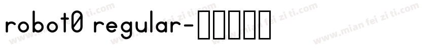 robot0 regular字体转换